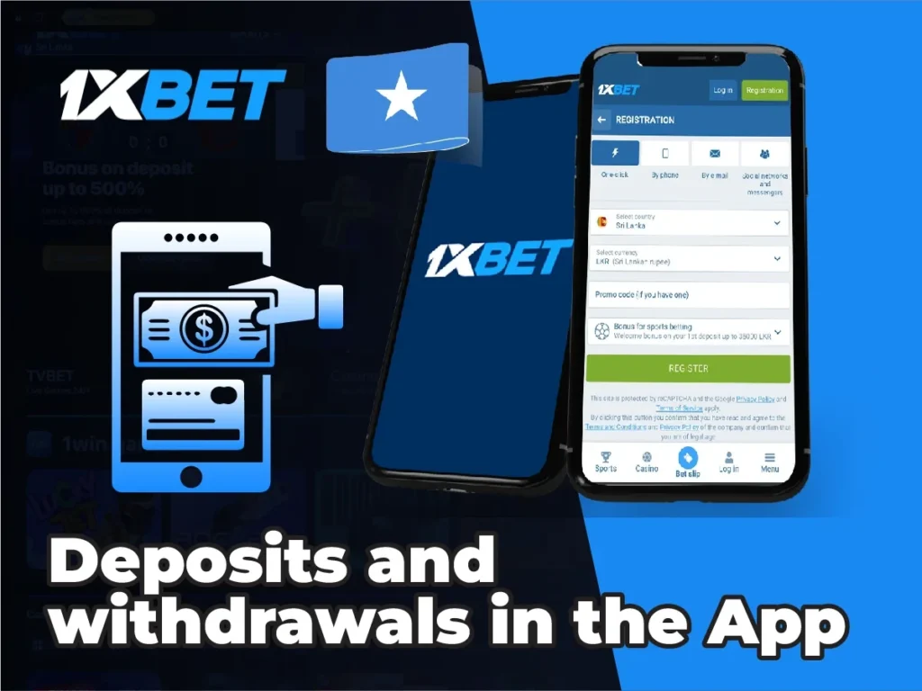 Deposits and withdrawals in the 1Xbet Somalia App